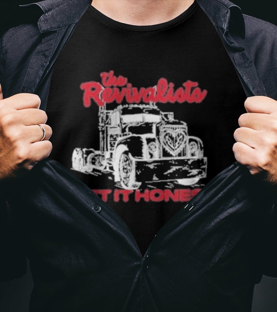 The Revivalists Get It Honest Classic Truck T-Shirt