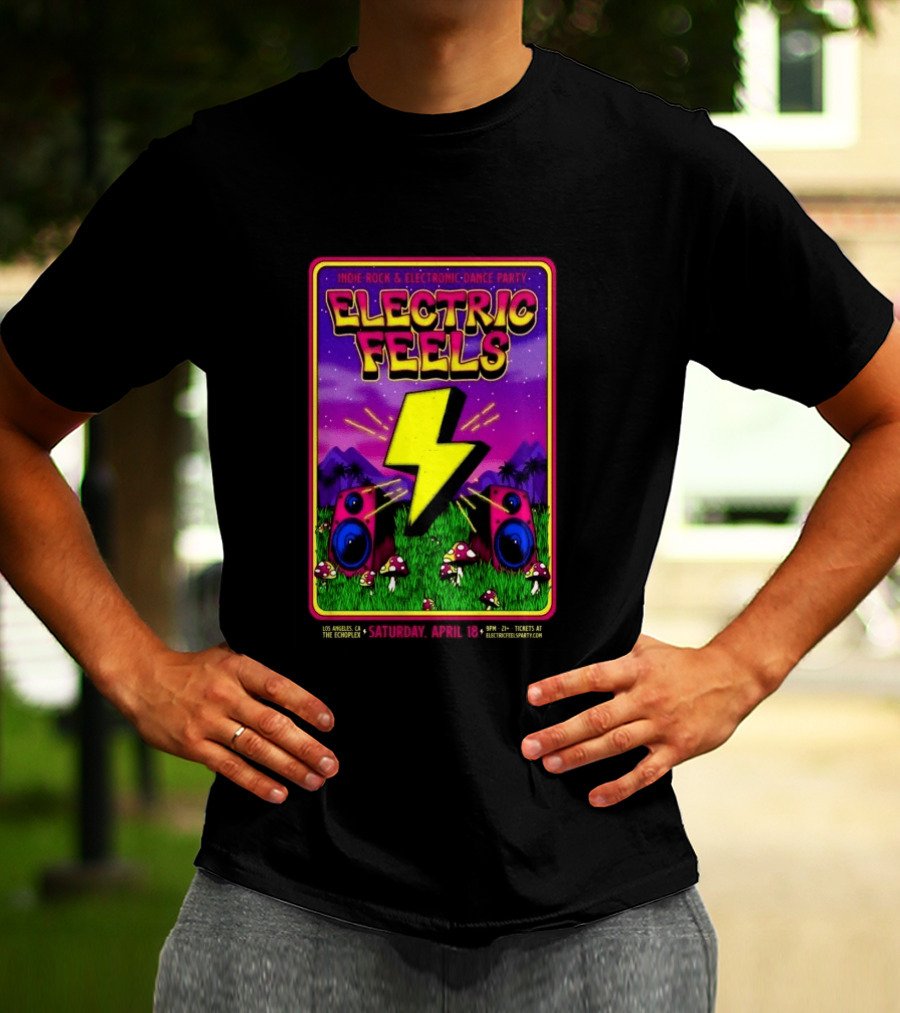 Electric Feels Indie Rock & Electronic Dance Party April 18 2026 Los Angeles The Complex T-Shirt