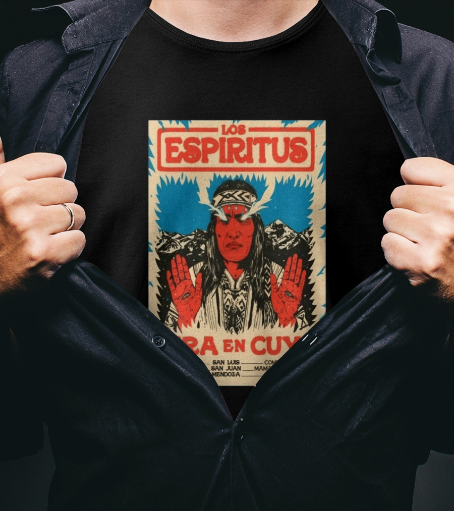 Los Espiritus Gira En Cuyo June 6 Mendoza San Luis San Juan Mamadera Nido T-Shirt