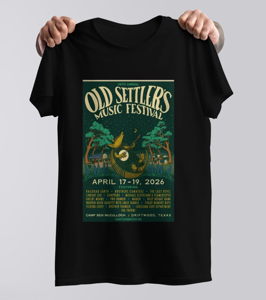 39th Annual Old Settler's Music Festival April 17 19 2026 Driftwood Texas Featuring Railroad Earth Brothers Comatose The Last Revel T-Shirt