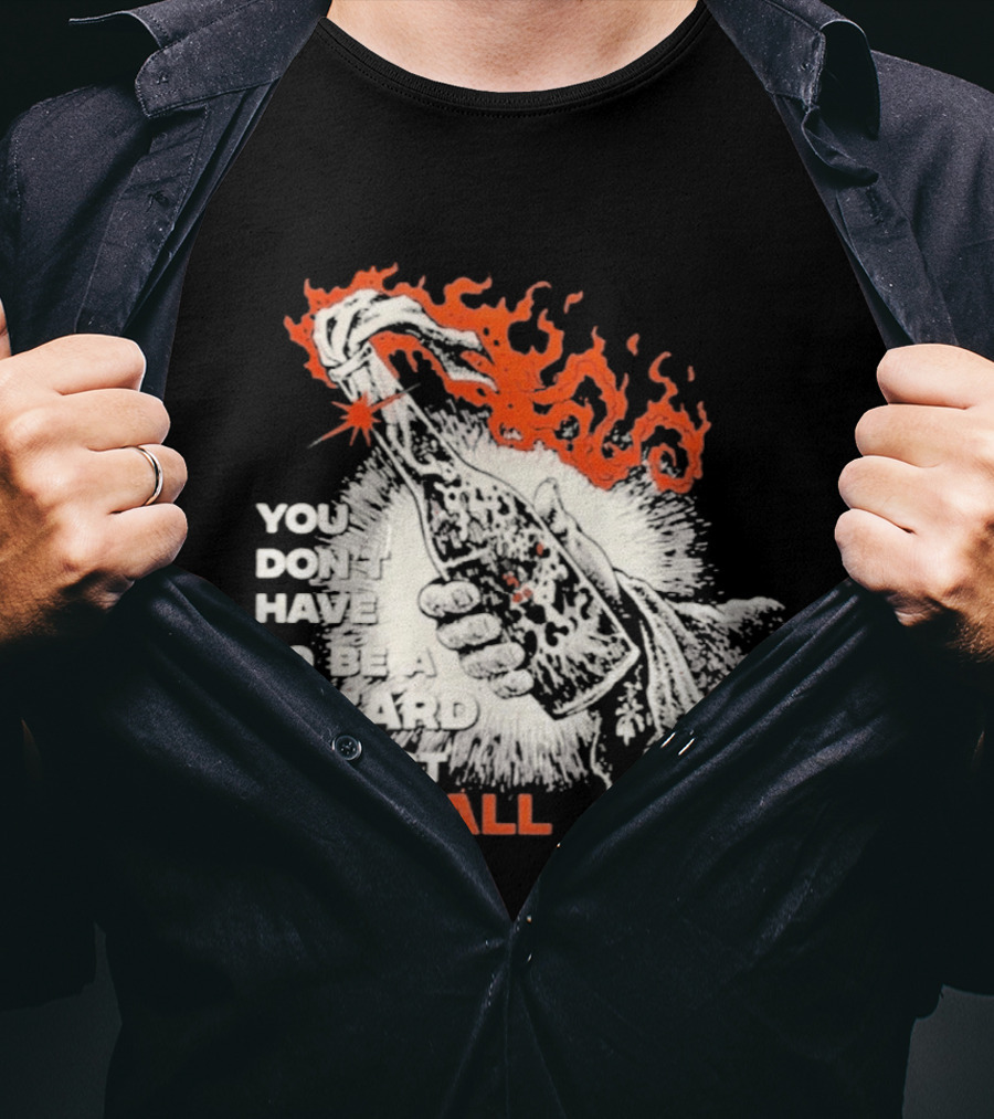 You Don't Have To Be A Wizard To Cast Fireball Magic Flames T-Shirt