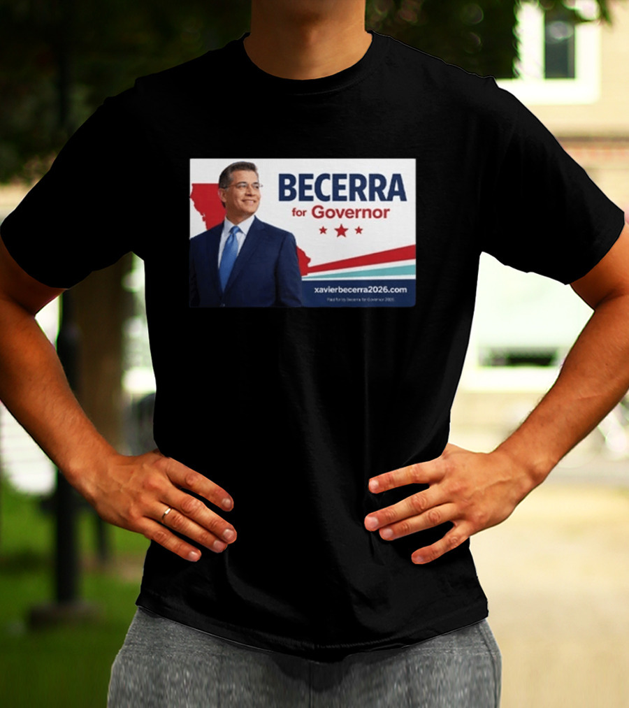 Becerra For Governor 2026 California Campaign Xavier Becerra T-Shirt