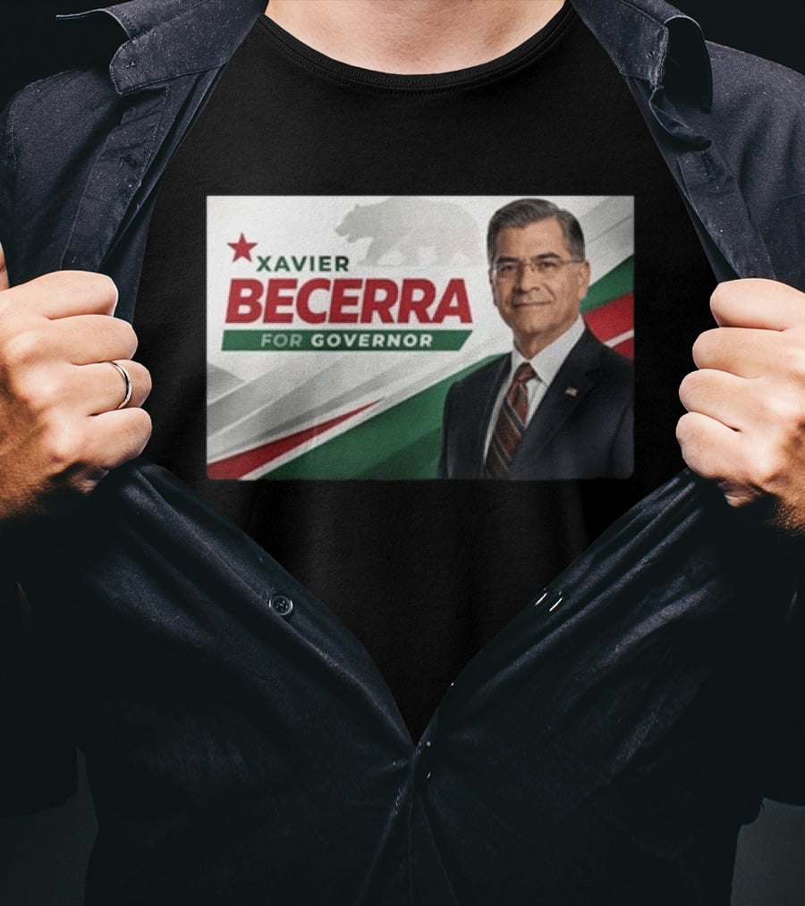 Xavier Becerra For Governor California 2026 Campaign T-Shirt