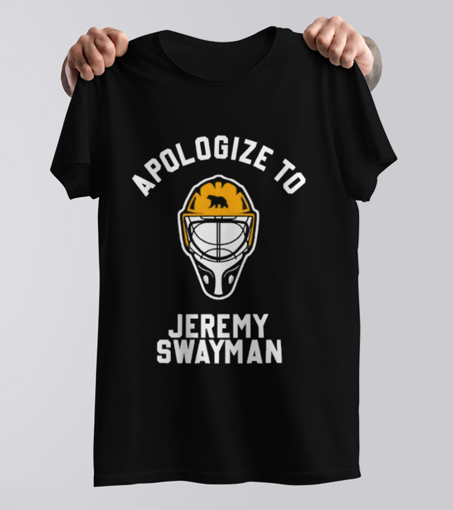 Apologize To Jeremy Swayman Boston Bruins Goaltender Helmet T-Shirt