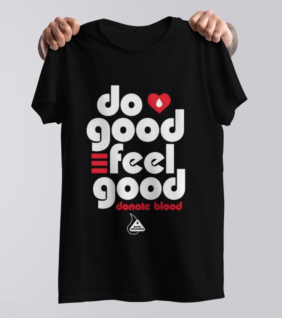 Do Good Feel Good Donate Blood Red Heart T-Shirt