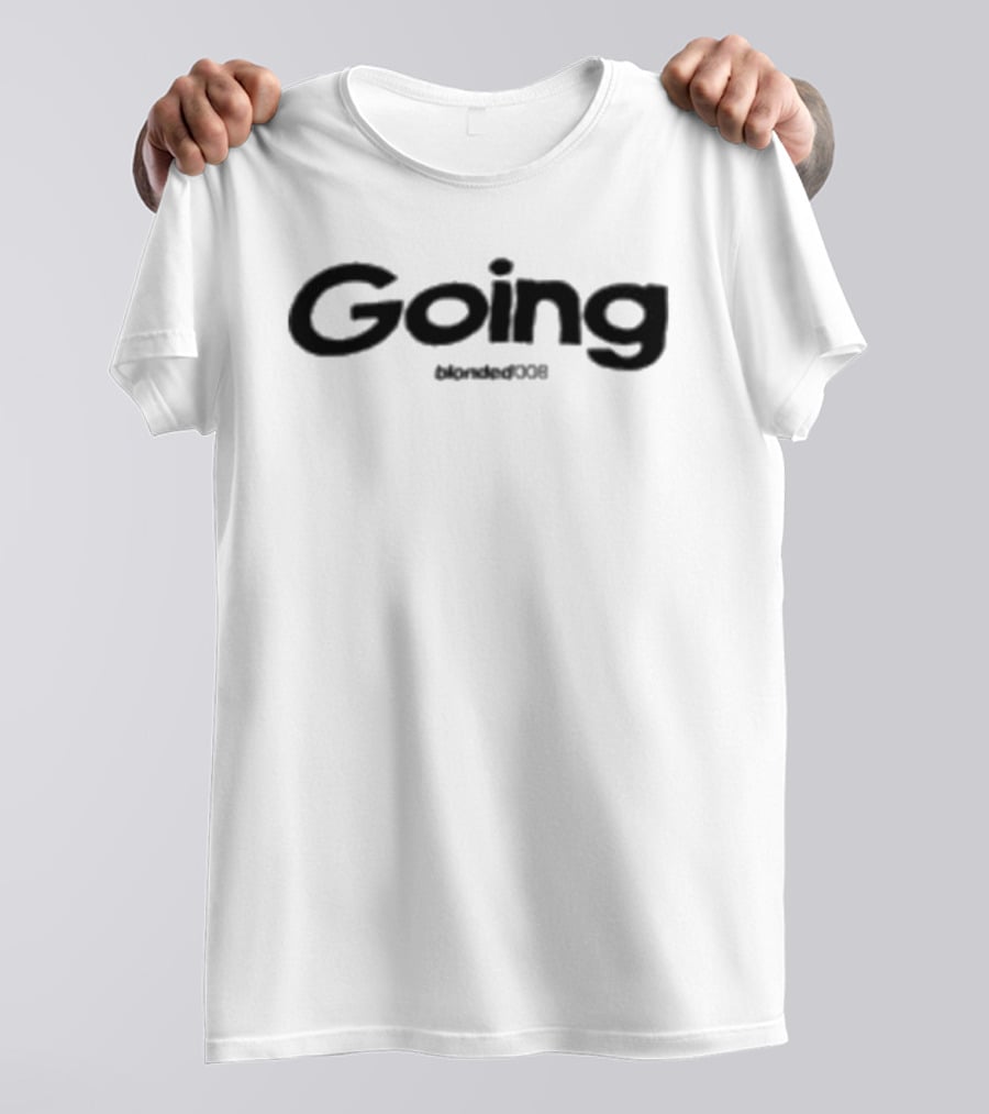 Going Blonded Going Gone T-Shirt