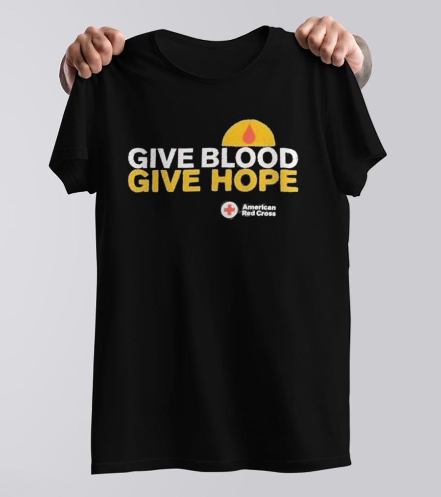 Give Blood Give Hope American Red Cross Support Initiative T-Shirt