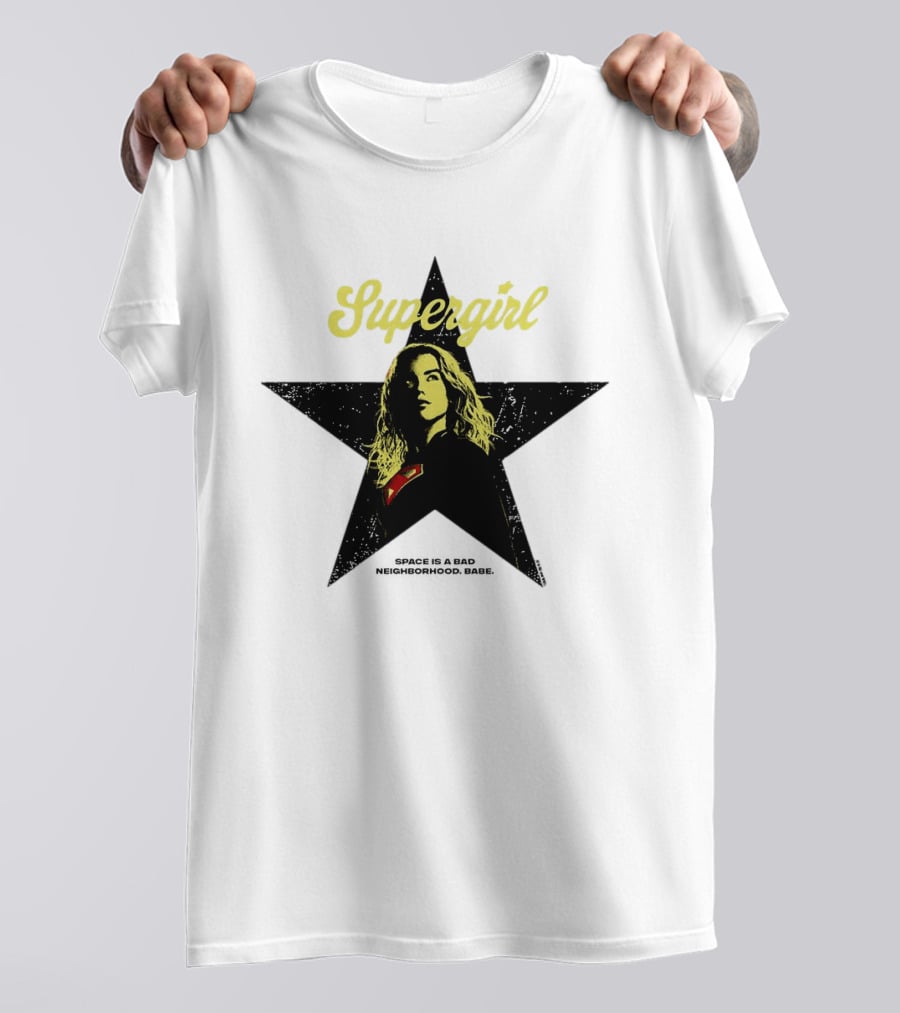 Supergirl Kara Zor El 2026 Movie Star Space Is A Bad Neighborhood Babe T-Shirt