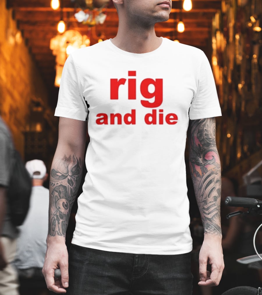 Rig And Die Red T-Shirt