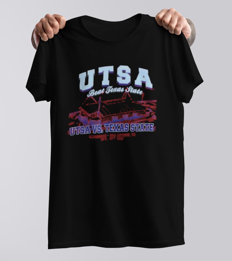 UTSA Beat Texas State Stadium UTSA Vs. Texas State T-Shirt