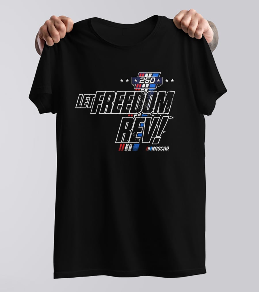 Let Freedom Rev 250 NASCAR Classic Racing Stars Stripe Celebration T-Shirt