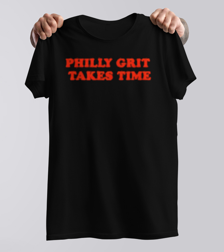 Philly Grit Takes Time Philadelphia Flyers T-Shirt