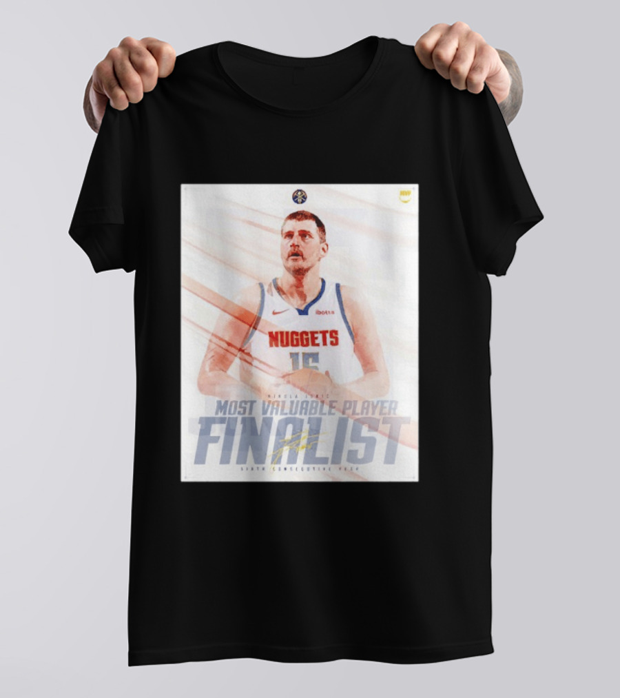 Nikola Jokić Most Valuable Player Finalist Sixth Consecutive Year Nuggets T-Shirt