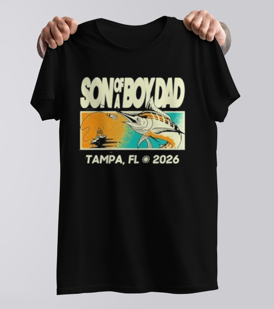 Son Of A Boy Dad Fish Pocket Tampa FL 2026 T-Shirt