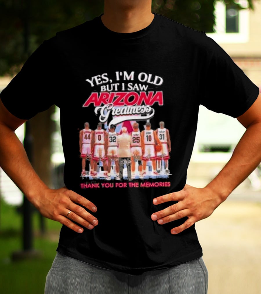Yes I'm Old But I Saw Arizona Wildcats Thank You For The Memories T-Shirt