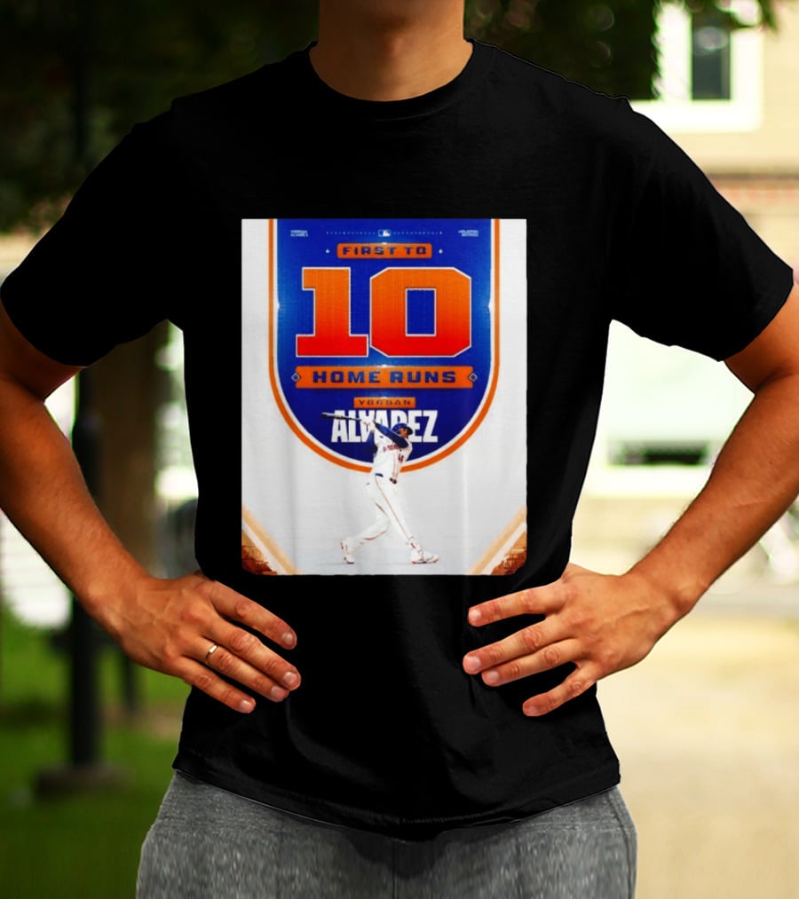 Yordan Alvarez First To 10 Home Runs Houston Astros MLB T-Shirt