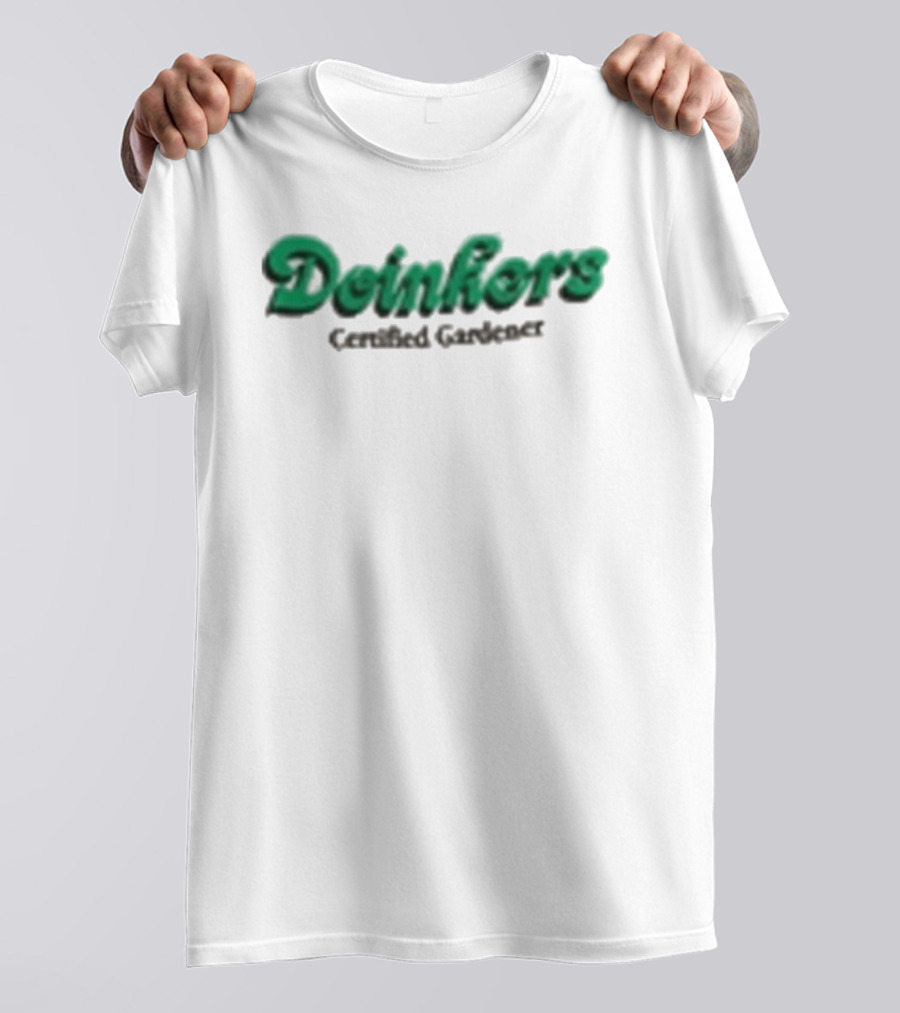 Doinkers Certified Gardener Green Text Gardening T-Shirt