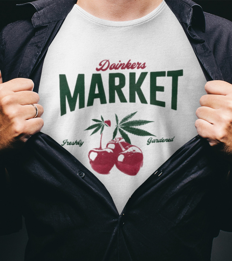 Doinkers Market Freshly Gardened Tomatoes And Cannabis Leaves T-Shirt