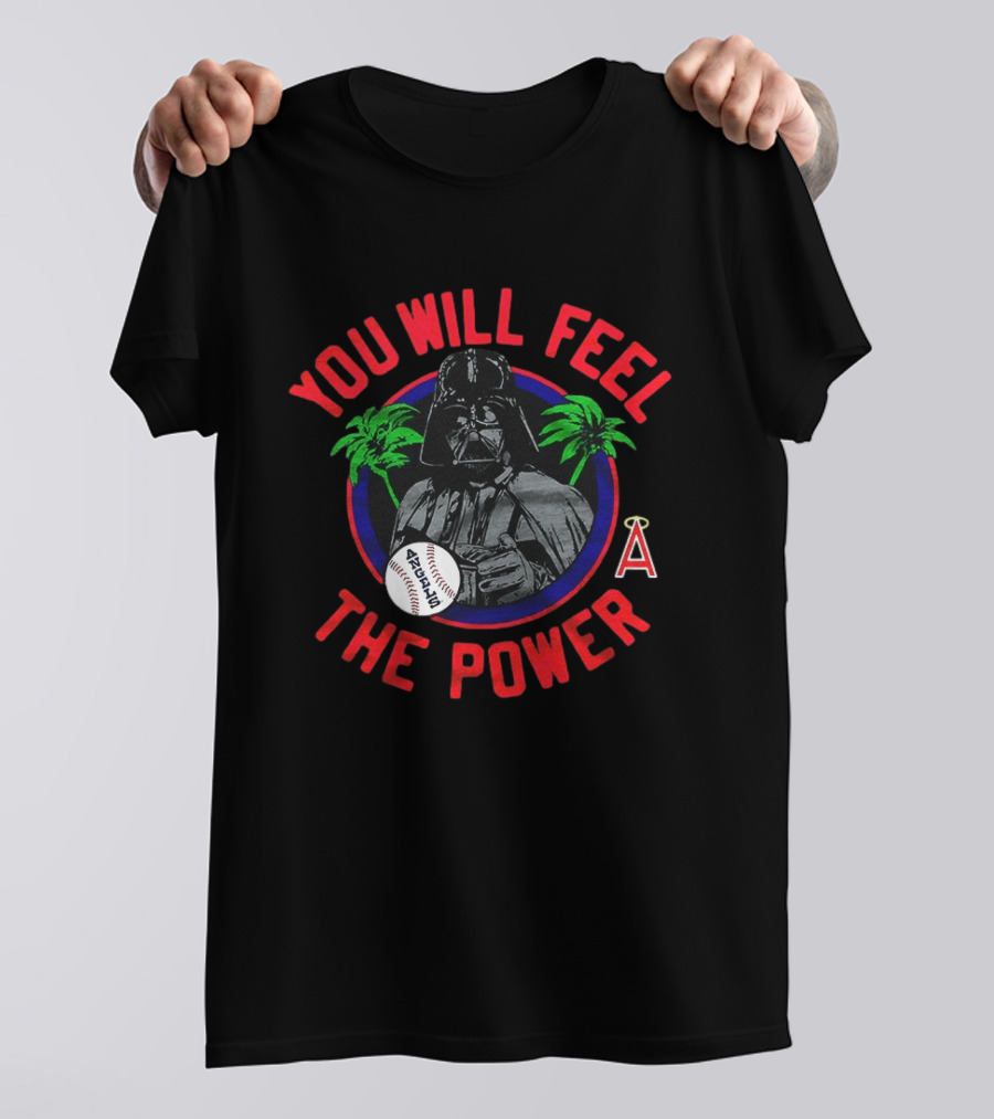 Star Wars Darth Vader You Will Feel The Power Los Angeles Angels Baseball T-Shirt