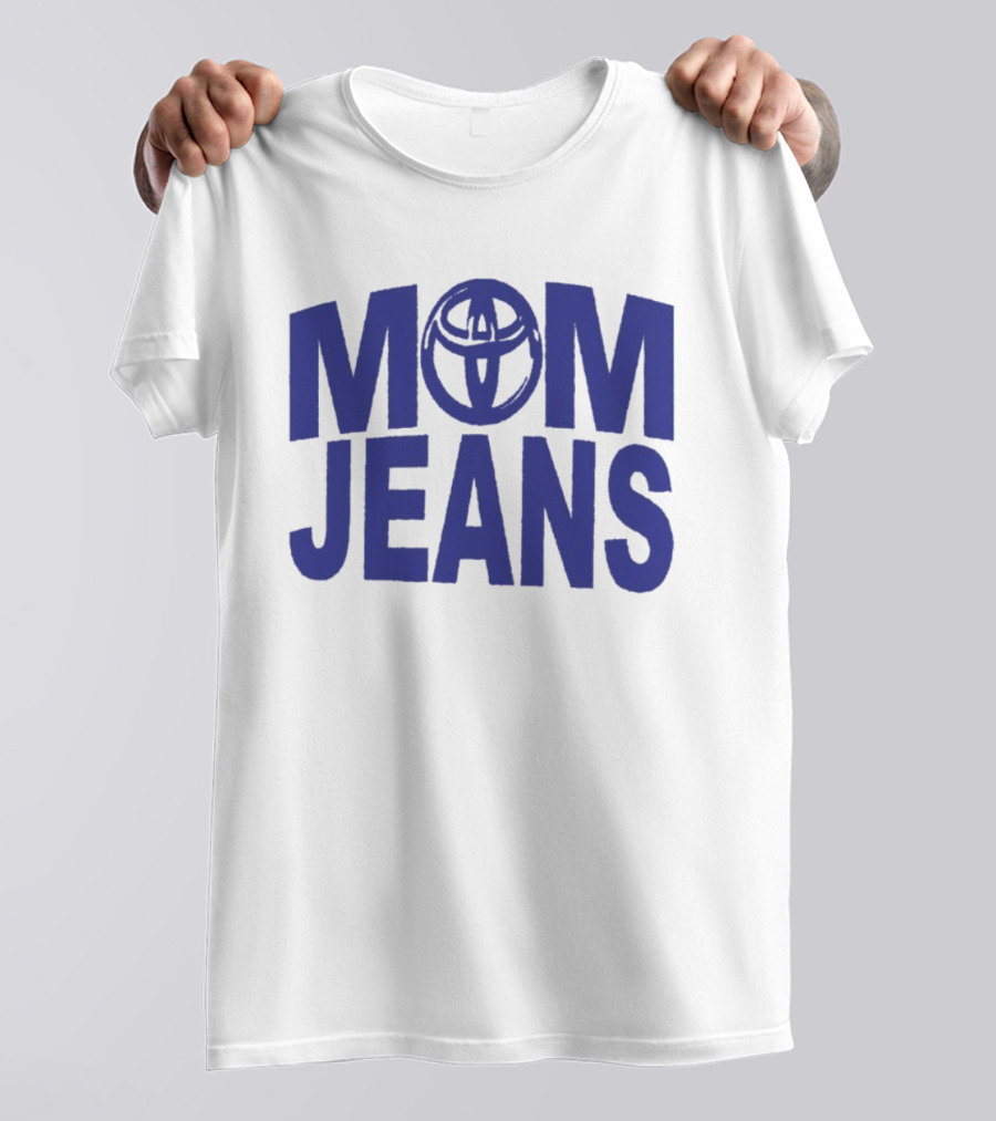 MOM JEANS Toyota T-Shirt