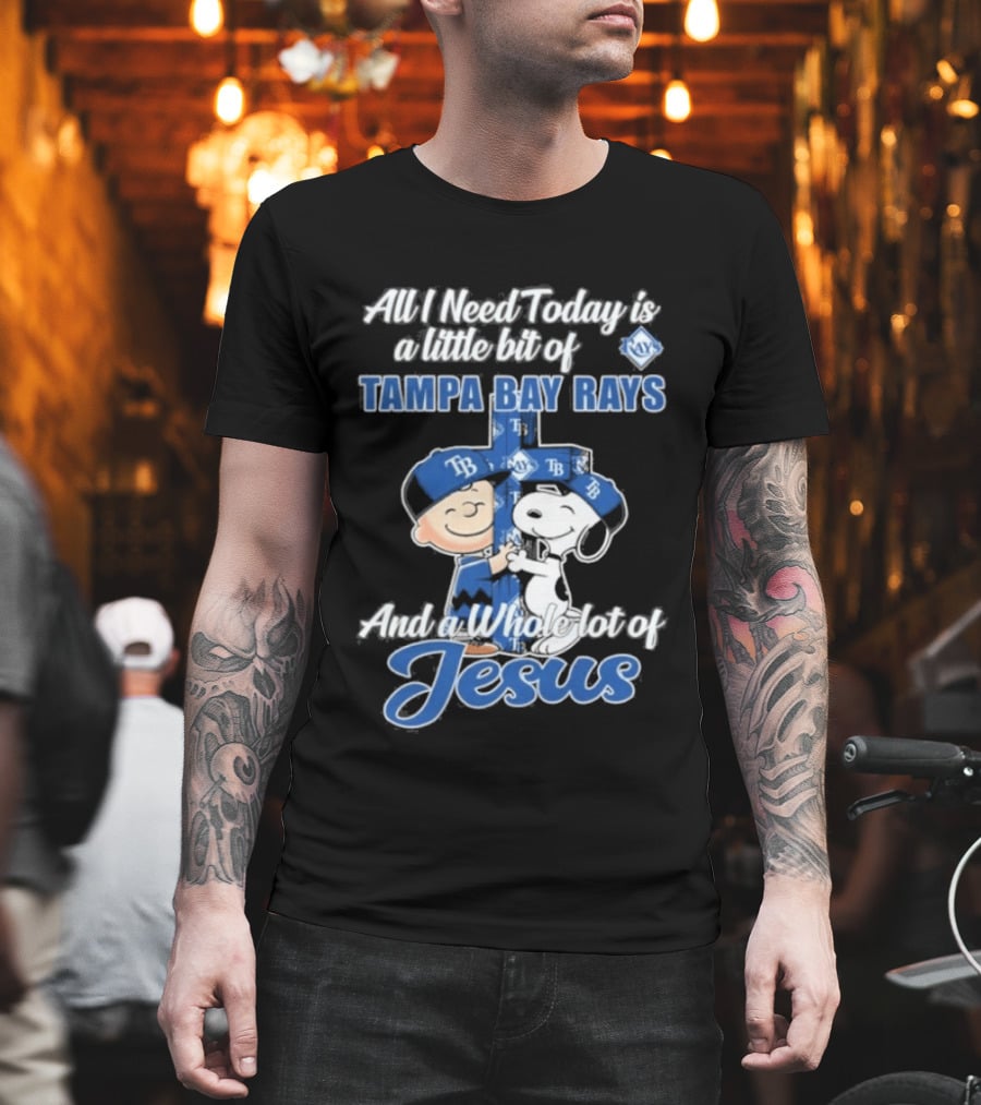 All I Need Today Is A Little Bit Of Tampa Bay Rays And A Whole Lot Of Jesus Peanuts 2026 T-Shirt