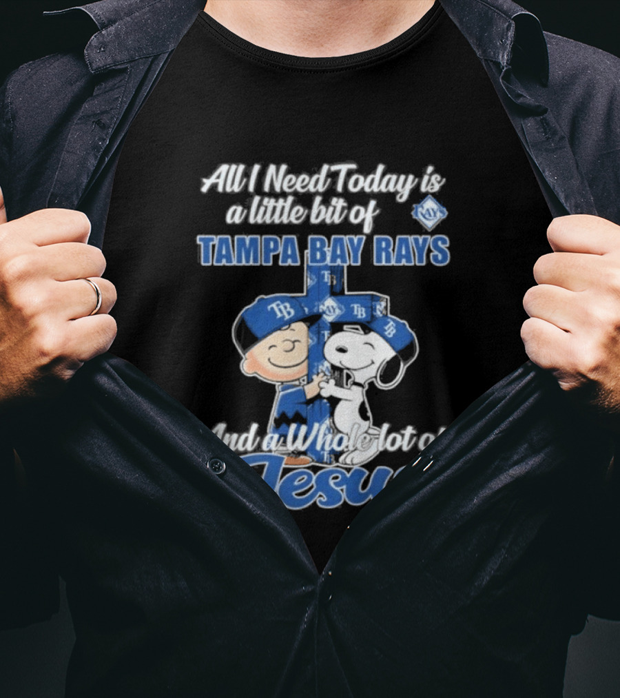 All I Need Today Is A Little Bit Of Tampa Bay Rays And A Whole Lot Of Jesus Peanuts 2026 T-Shirt