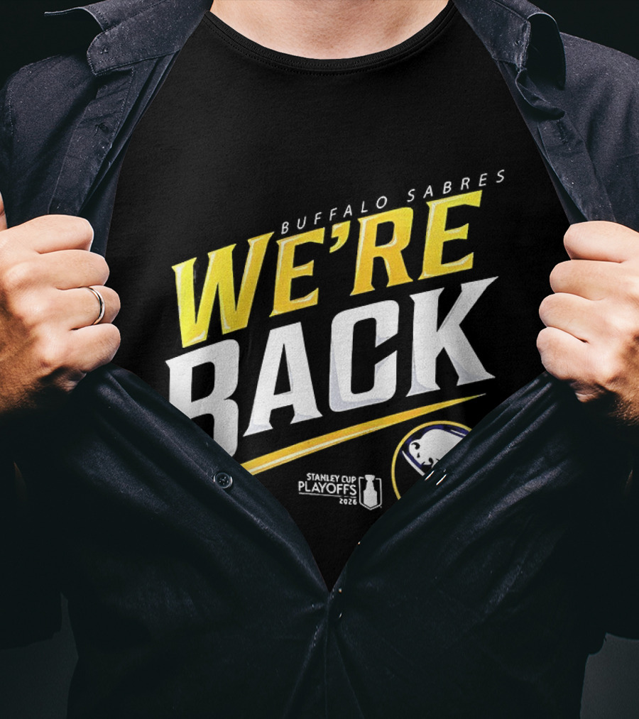 Buffalo Sabres We're Back Stanley Cup Playoffs 2023 T-Shirt