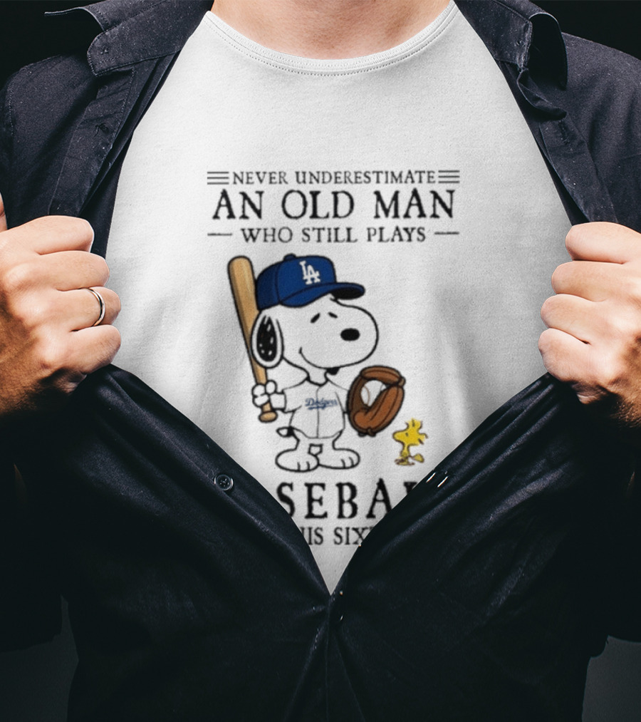 Never Underestimate An Old Man Who Still Plays Baseball In His Sixties Peanuts Los Angeles Dodgers T-Shirt
