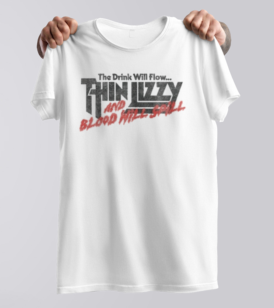 Thin Lizzy The Drink Will Flow Blood Will Spill T-Shirt