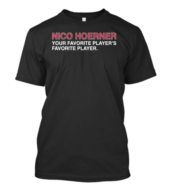 Nico Hoerner Your Favorite Player's Favorite Player T-Shirt