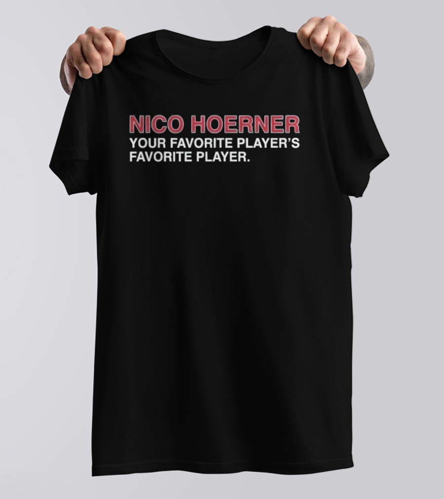 Nico Hoerner Your Favorite Player's Favorite Player T-Shirt