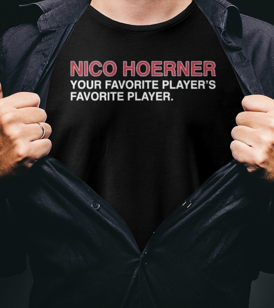 Nico Hoerner Your Favorite Player's Favorite Player T-Shirt