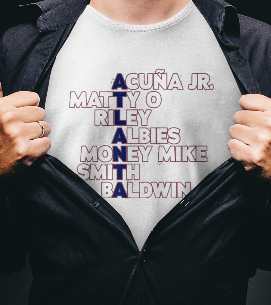 Atlanta Acuña Jr Matty O Riley Albies Money Mike Smith Baldwin T-Shirt