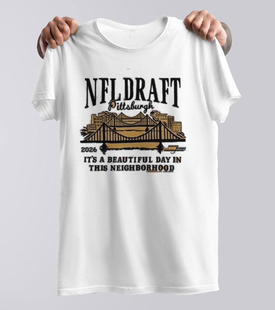 Pittsburgh Steelers NFL Draft 2026 It's A Beautiful Day In This Neighborhood T-Shirt