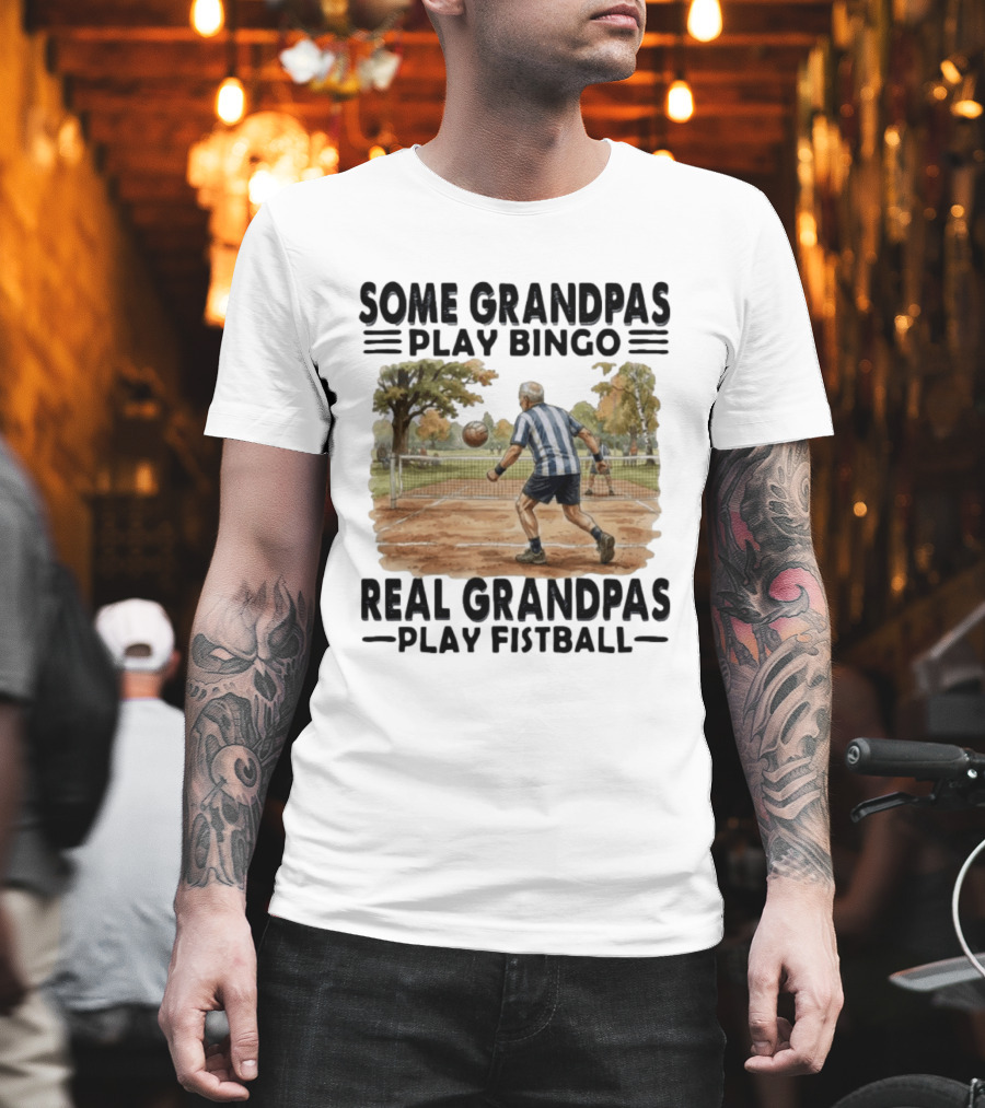 Some Grandpas Play Bingo Real Grandpas Play Fistball Retro Sports Humor T-Shirt