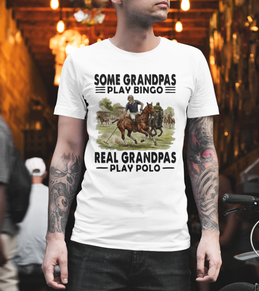 Some Grandpas Play Bingo Real Grandpas Play Polo Vintage Equestrian Sport Humor T-Shirt