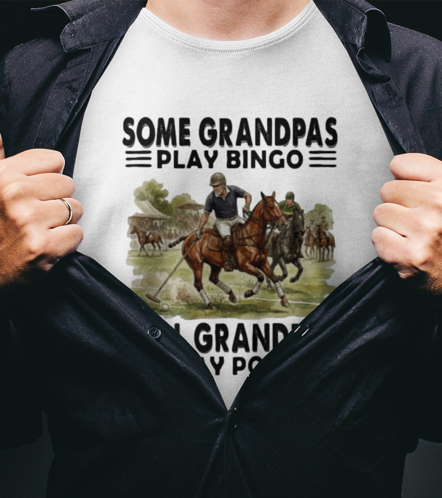 Some Grandpas Play Bingo Real Grandpas Play Polo Vintage Equestrian Sport Humor T-Shirt