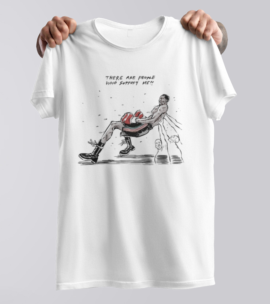 There Are People Who Support Me Boxer With Punching Gloves T-Shirt