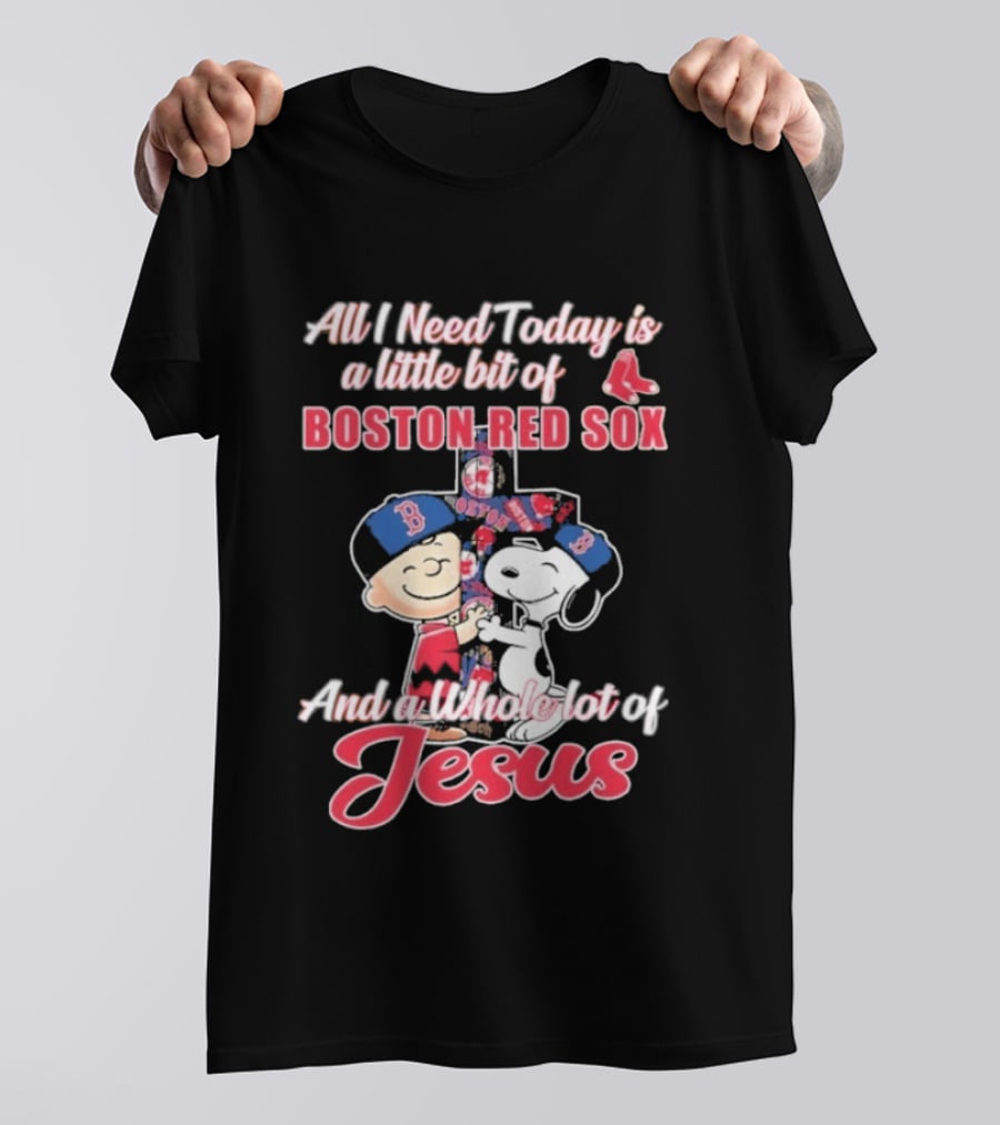 All I Need Today Boston Red Sox Peanuts Jesus T-Shirt