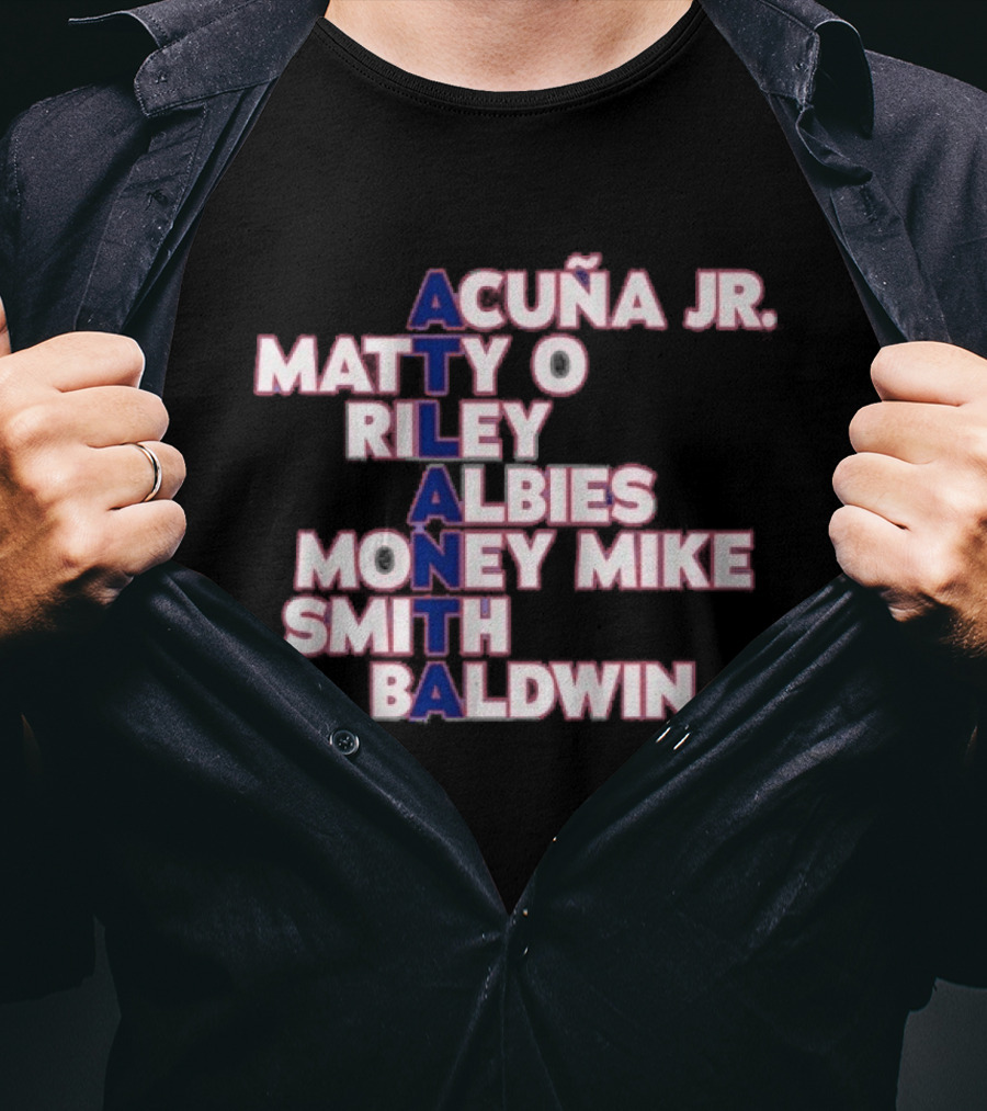 Atlanta Acuña Jr Matty O Riley Albies Money Mike Smith Baldwin 2026 T-Shirt