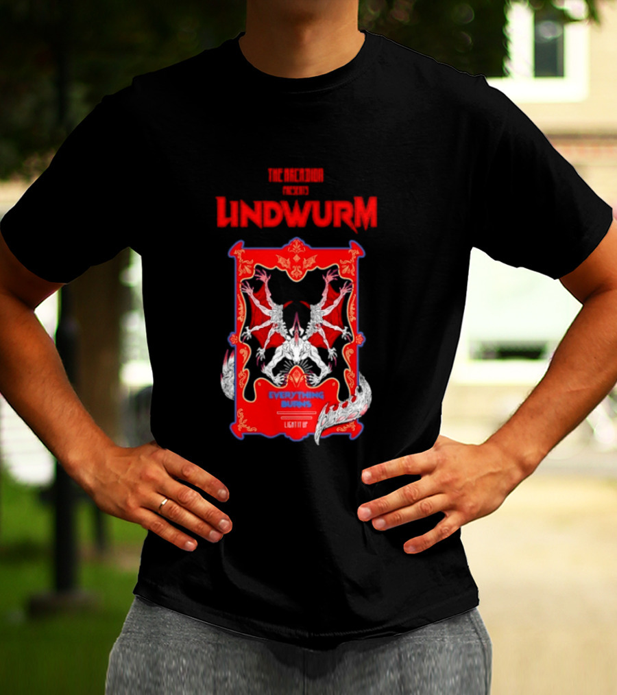 Lindwurm Everything Burns Light It Up Red Dragon Fantasy The Arcadion T-Shirt