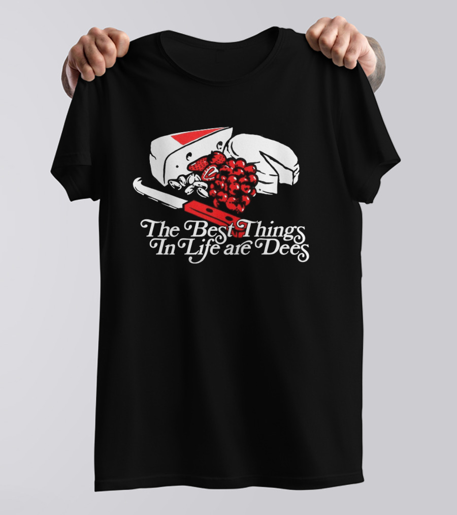 The Best Things In Life Are Dees Cheese Grapes Knife T-Shirt