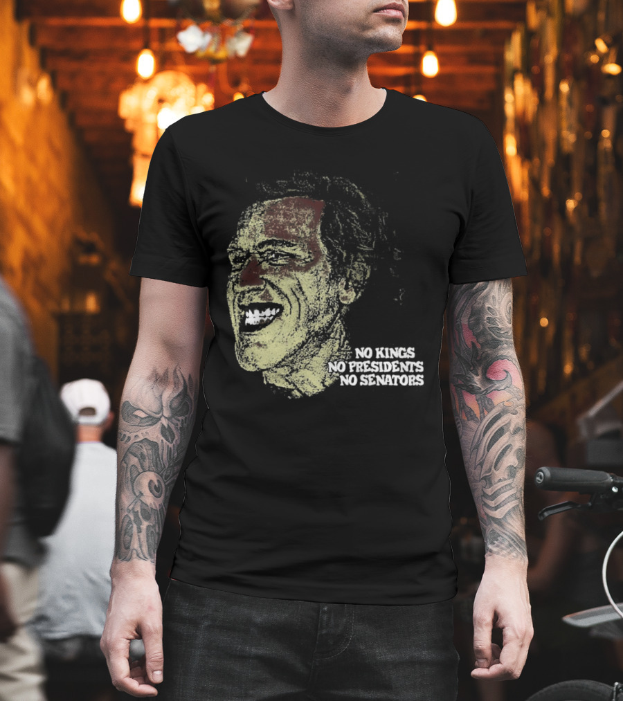 No Kings No Presidents No Senators Political Satire Influence T-Shirt