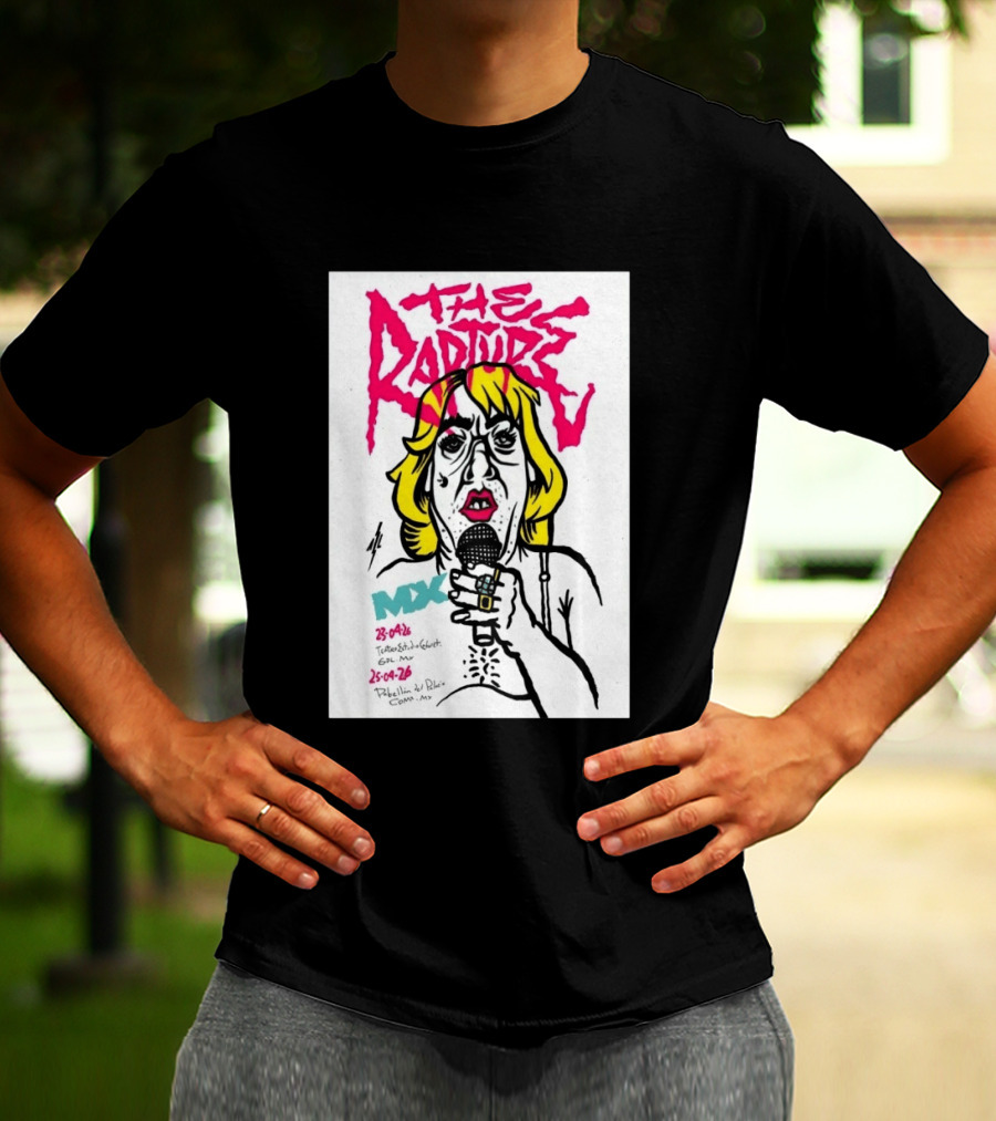The Rapture 2026 México Tour Art MDX April 23 25 Live Performance T-Shirt