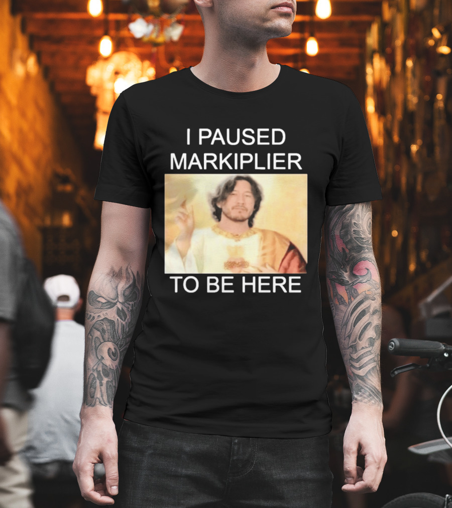 I Paused Markiplier To Be Here Iconic Gamer Fan Meme T-Shirt