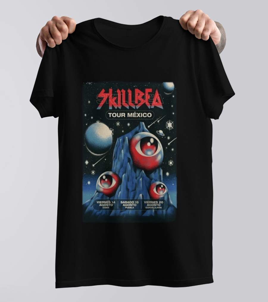 Skillbea Tour México 2026 Viernes 14 Agosto CDMX Sábado 15 Agosto Puebla Viernes 20 Agosto Guadalajara T-Shirt