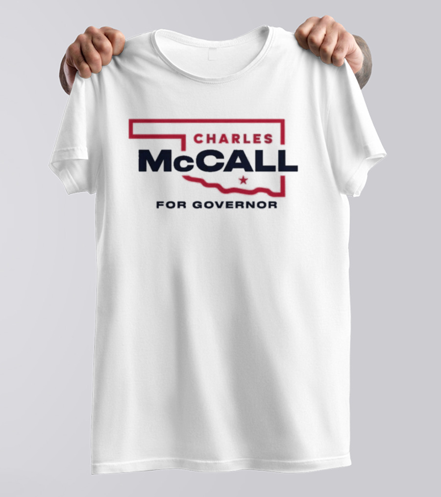 Charles McCall Oklahoma Governor 2026 Election Campaign T-Shirt