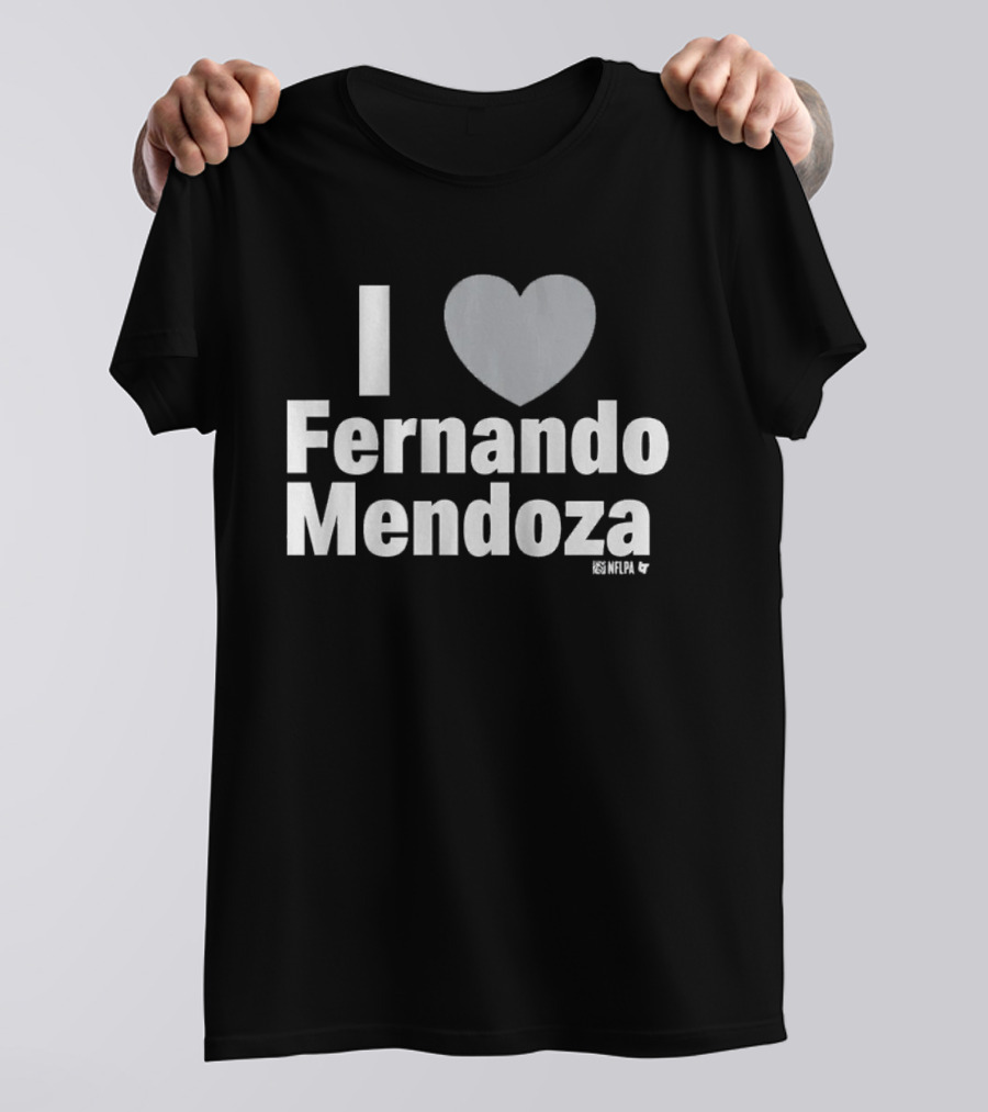 I Heart Fernando Mendoza Fan Love T-Shirt