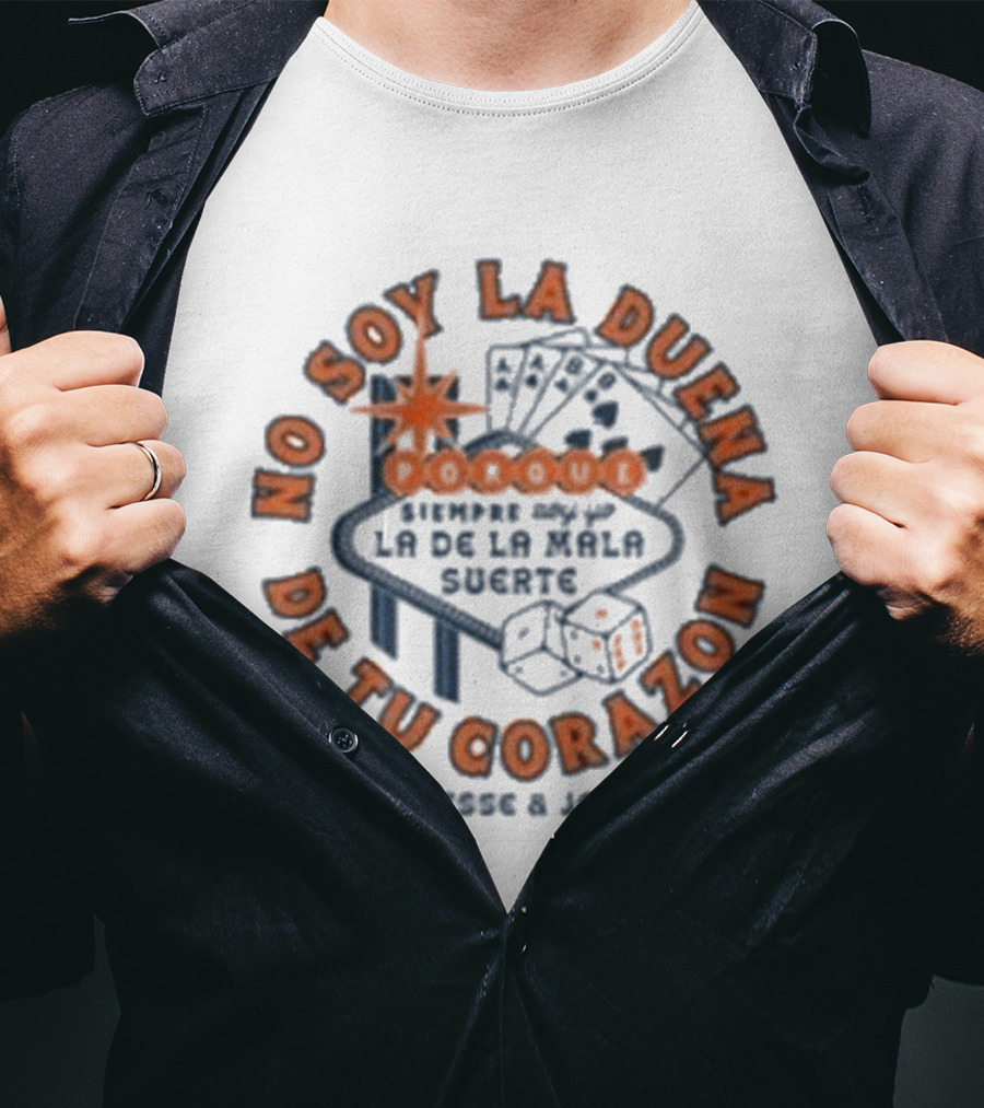 No Soy La Dueña De Tu Corazón Jesse & Joy Vegas Casino Poker Dice T-Shirt