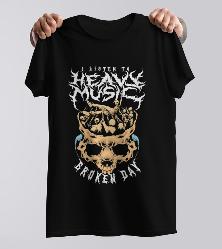 I Listen To Heavy Music Broken Day Skull T-Shirt